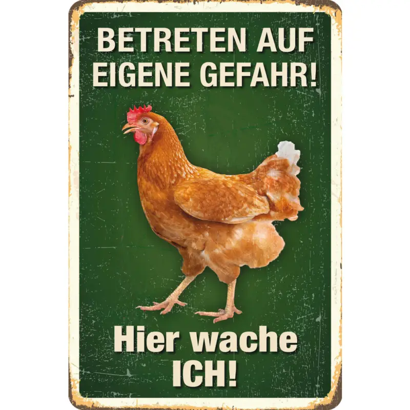 Begrenztes Angebot Blechschild Huhn 'Betreten auf eigene Gefahr!' Hier wache Ich!