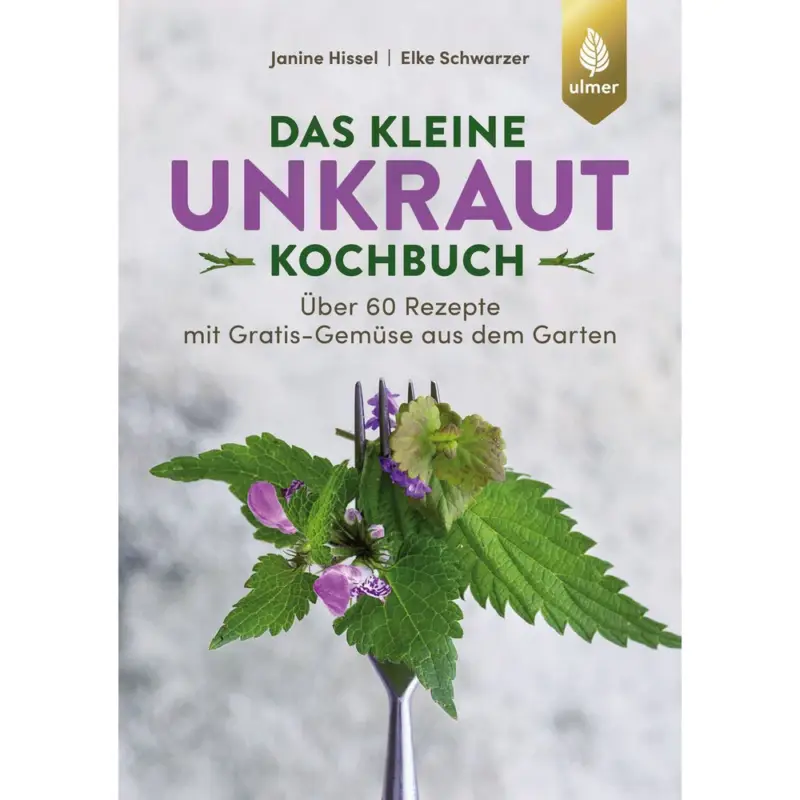 Das kleine Unkraut Kochbuch Nur Heute