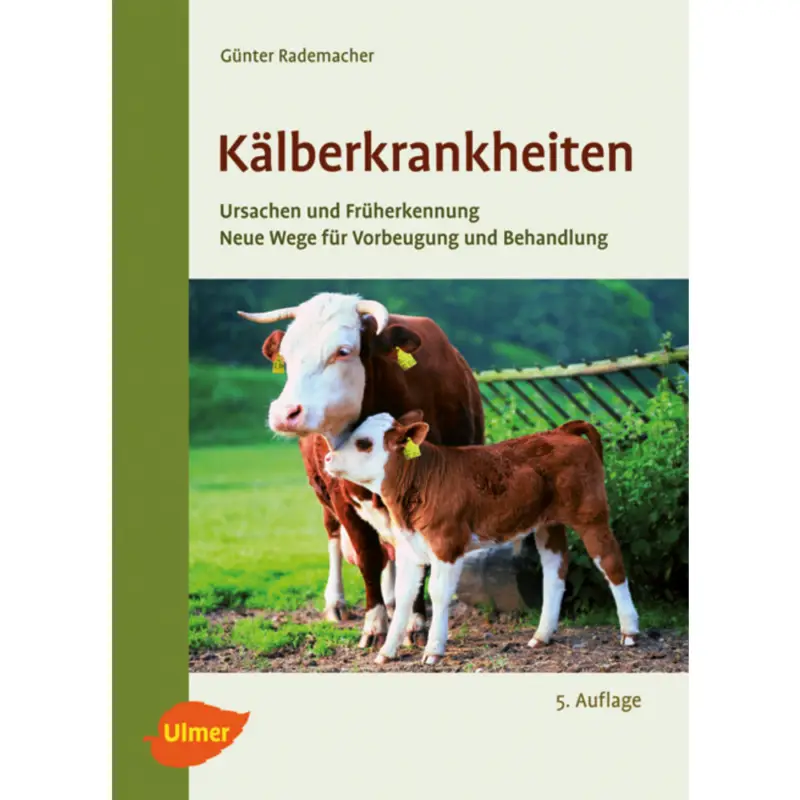 Kälberkrankheiten - Ursachen und Früherkennung: Neue Wege für Vorbeugung und Behandlung Bestpreis